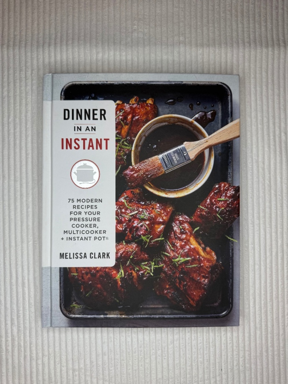Dinner In An Instant: 75 Modern Recipes For Your Pressure Cooker